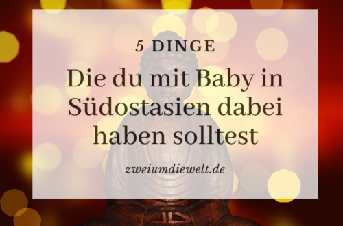 südostasien mit baby